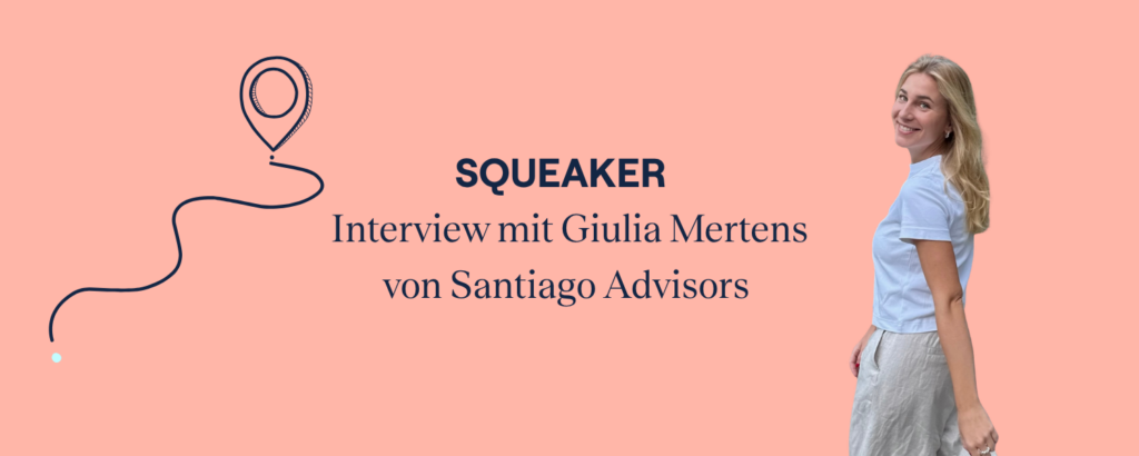 Giulia Mertens von Santiago Advisors im Interview über Female Leadership, Karriere im Consulting und weibliche Vorbilder.